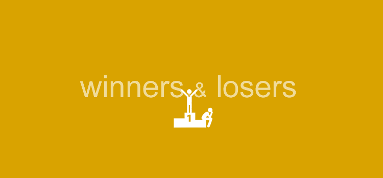 Winners and Losers