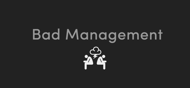 Bad Management