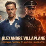 The Tale of Alexandre Villaplane: The France Captain Shot for Treason